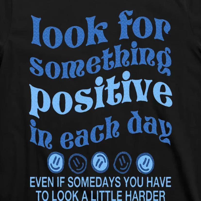 Look For Something Positive in Each Day Aesthetic Trendy T-Shirt