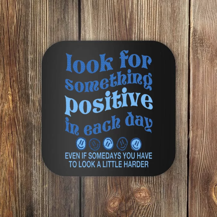 Look For Something Positive in Each Day Aesthetic Trendy Coaster