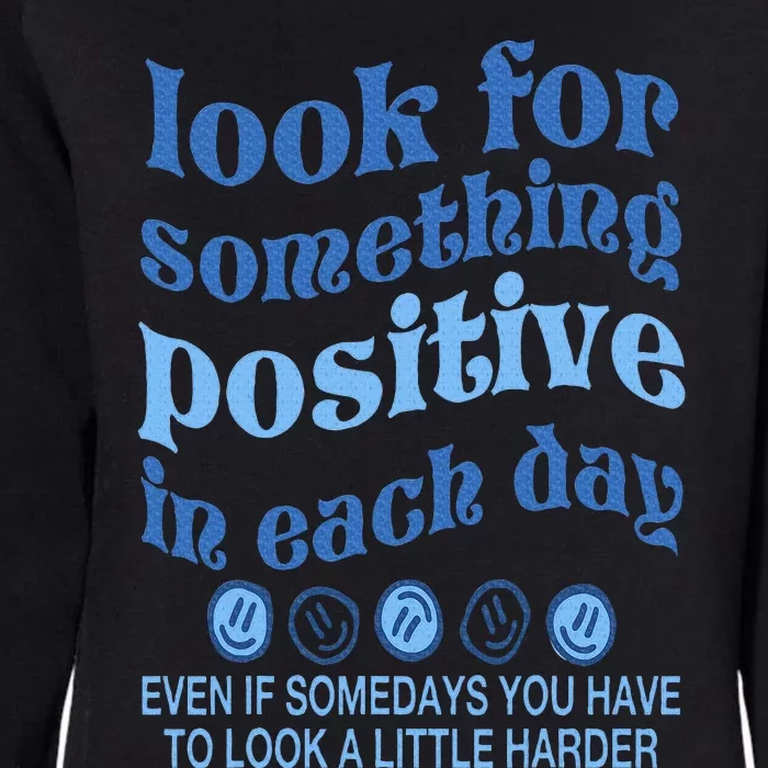 Look For Something Positive in Each Day Aesthetic Trendy Womens California Wash Sweatshirt