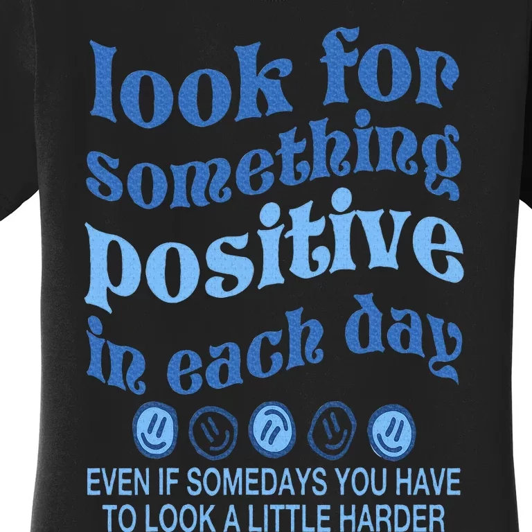 Look For Something Positive in Each Day Aesthetic Trendy Women's T-Shirt