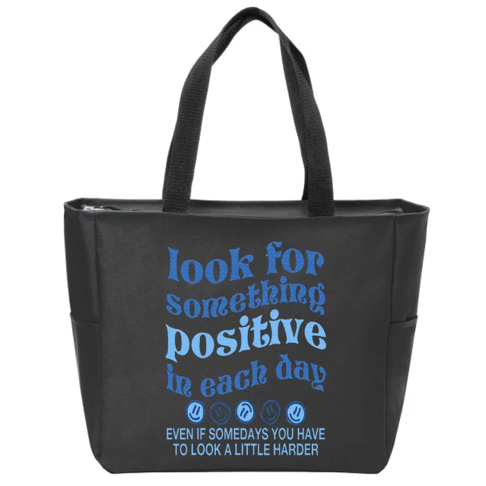 Look For Something Positive in Each Day Aesthetic Trendy Zip Tote Bag