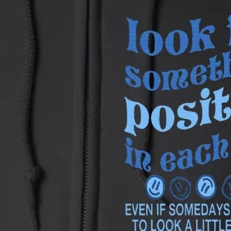 Look For Something Positive in Each Day Aesthetic Trendy Full Zip Hoodie