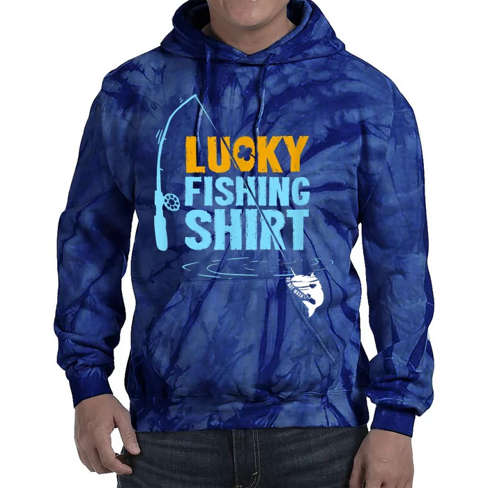 Lucky Fishing Shirt For A Fisherman Fishing Fishrod Fisherman Lucky Fishing Tie Dye Hoodie