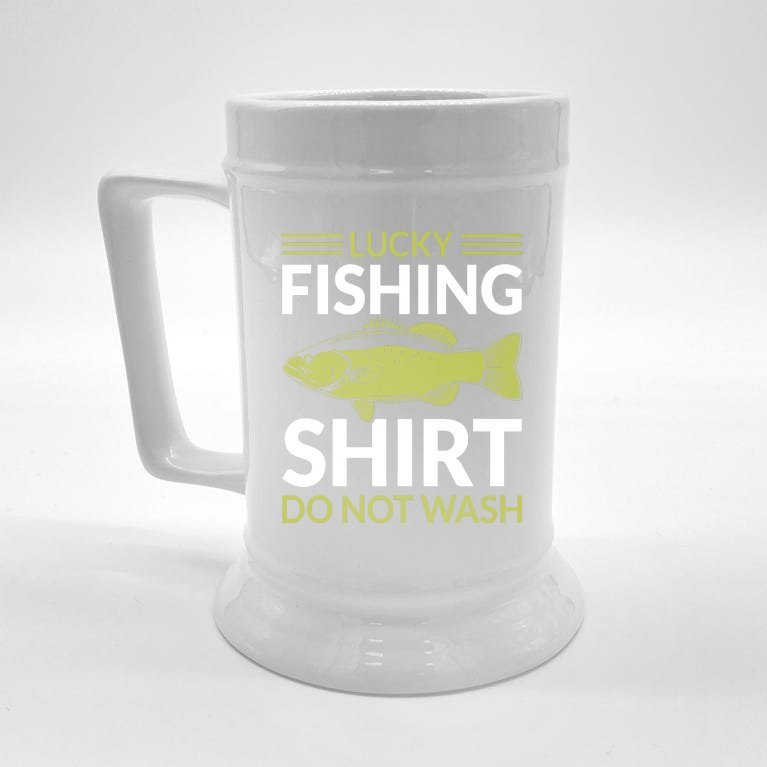 Lucky Fishing Shirt Do Not Wash Funny Fishing Beer Stein