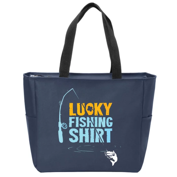 Lucky Fishing Shirts For A Fisherman Zip Tote Bag