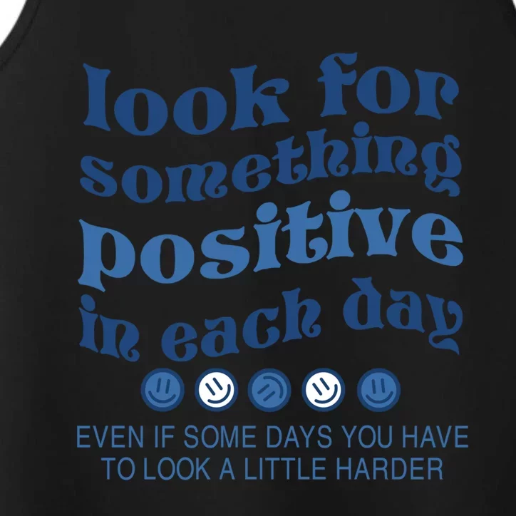 Look For Something Positive In Each Day Smile Funny Gift Performance Tank