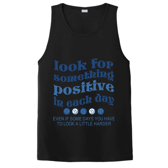 Look For Something Positive In Each Day Smile Funny Gift Performance Tank