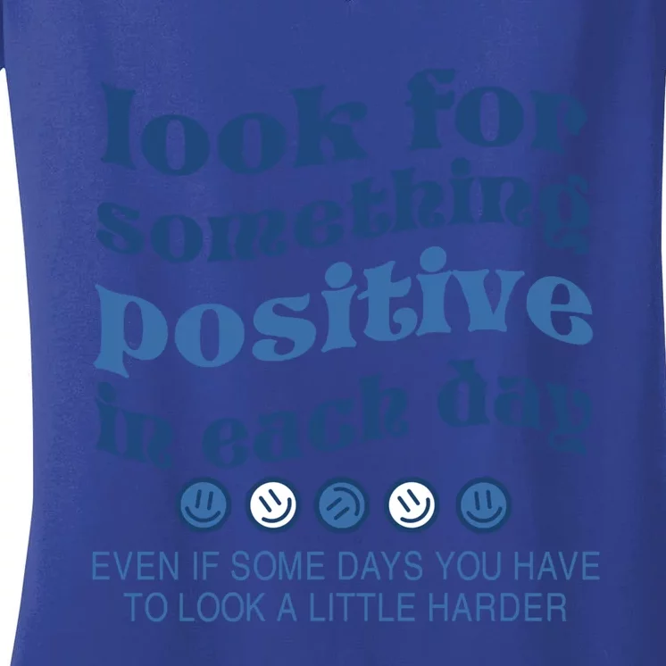 Look For Something Positive In Each Day Smile Funny Gift Women's V-Neck T-Shirt