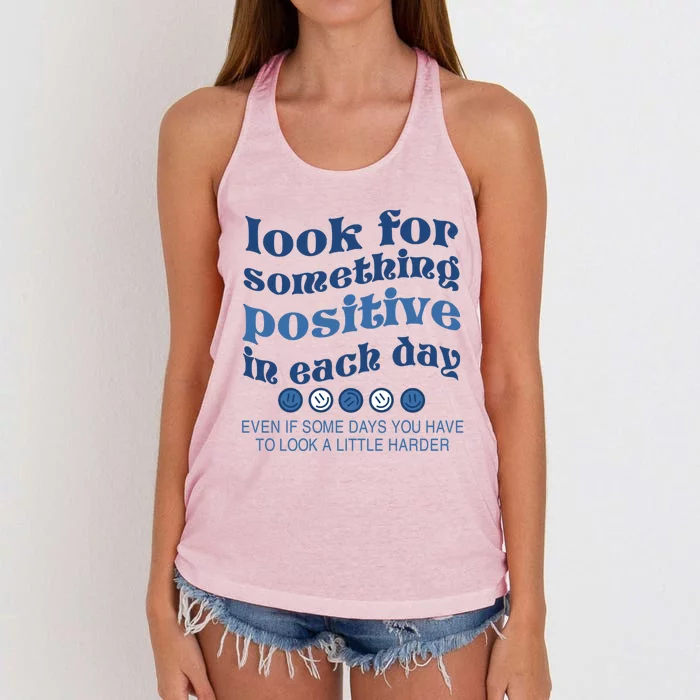 Look For Something Positive In Each Day Smile Funny Gift Women's Knotted Racerback Tank