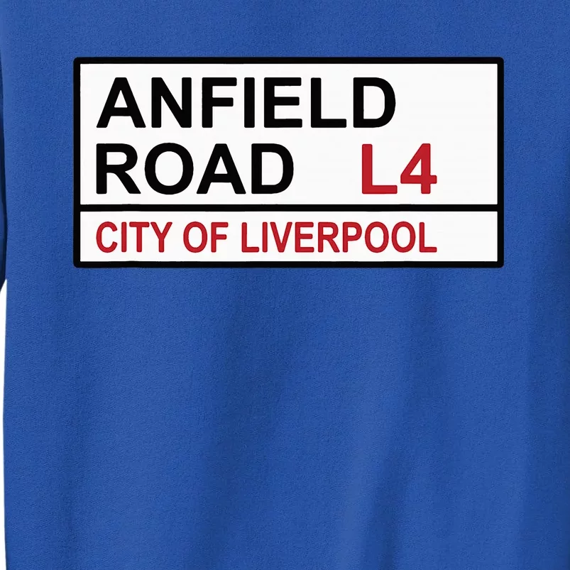 Liverpool Football Team Anfield Road Street Sign Tall Sweatshirt