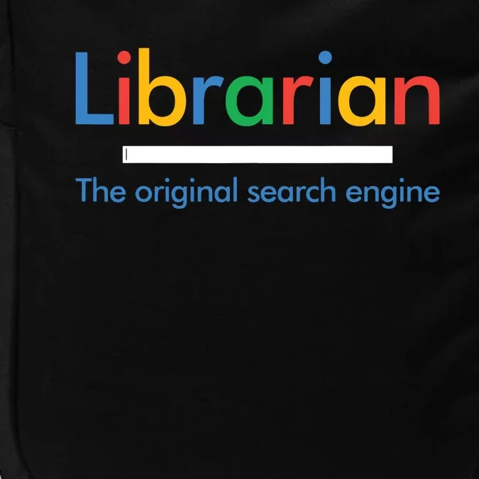 Librarian Funny The Original Search Engine Funny Impact Tech Backpack