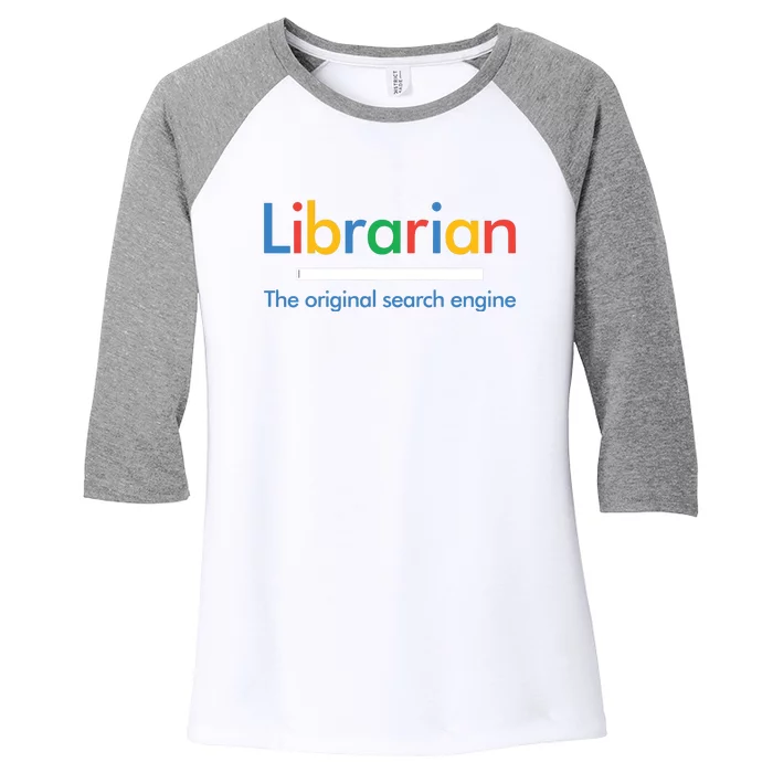 Librarian Funny The Original Search Engine Funny Women's Tri-Blend 3/4-Sleeve Raglan Shirt