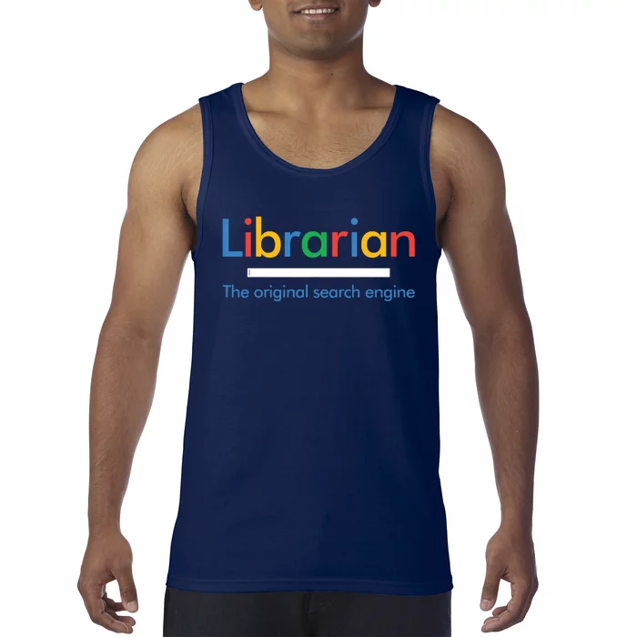 Librarian Funny The Original Search Engine Funny Tank Top