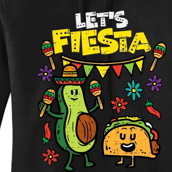 Lets Fiesta Taco Avocado Funny Cinco De Mayo Mexican Party Women's Pullover Hoodie