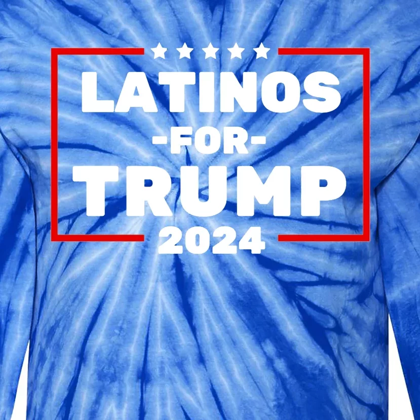 Latinos For Trump 2024 Usa Proud Latino Tie-Dye Long Sleeve Shirt