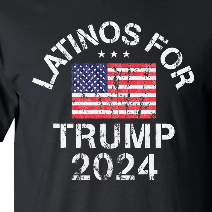 Latinos For Trump 2024 Tall T-Shirt