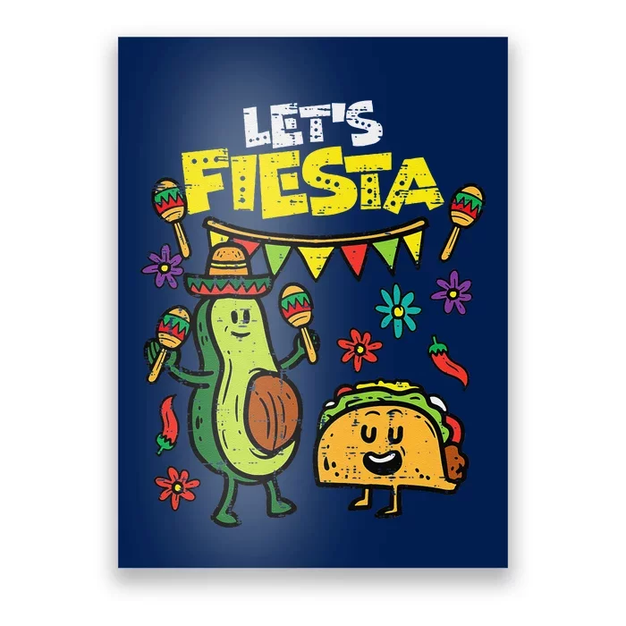 Lets Fiesta Taco Avocado Funny Cinco De Mayo Mexican Party Poster