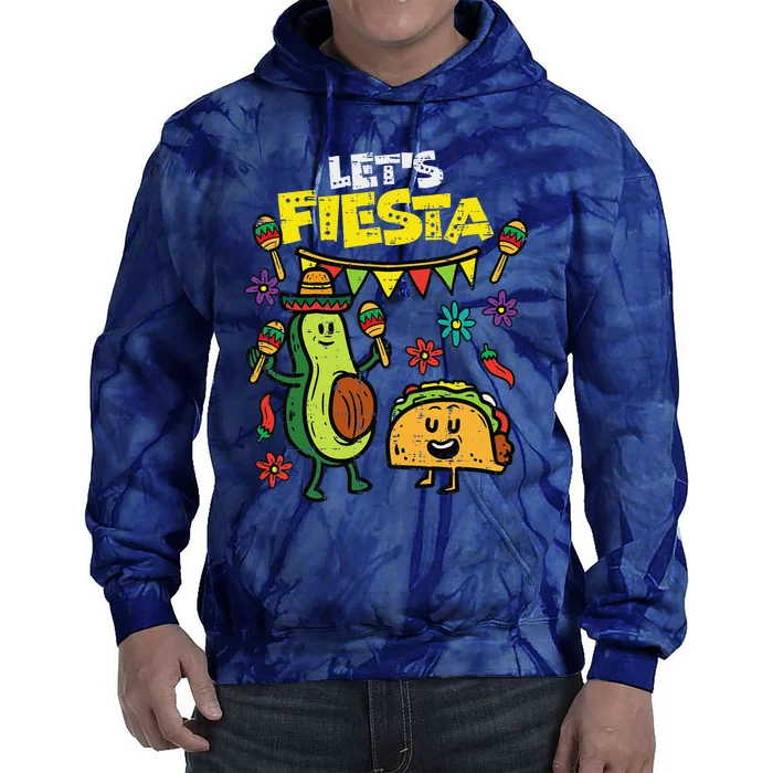 Lets Fiesta Taco Avocado Funny Cinco De Mayo Mexican Party Tie Dye Hoodie