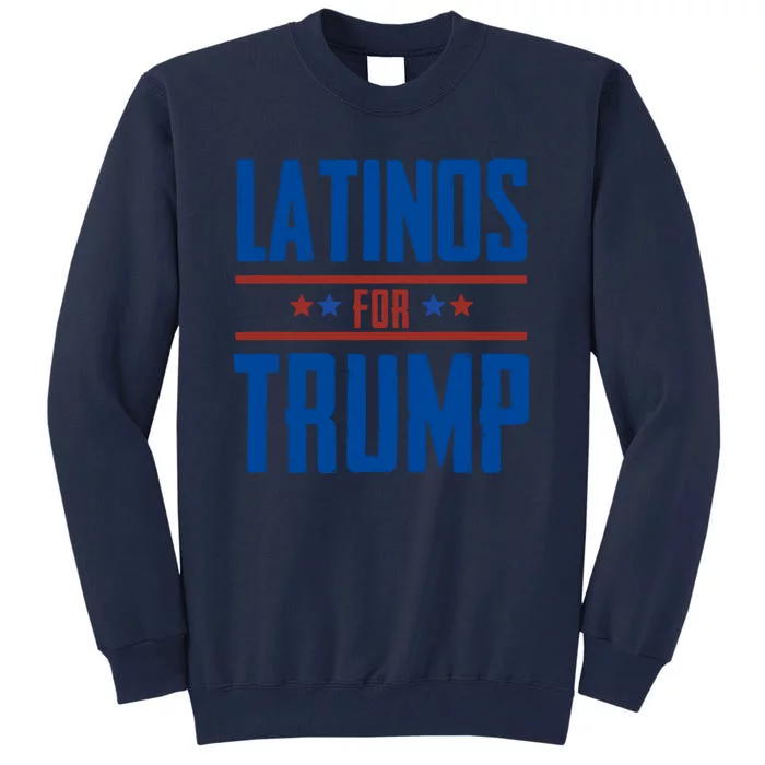 Latinos For Trump 2024 Tall Sweatshirt