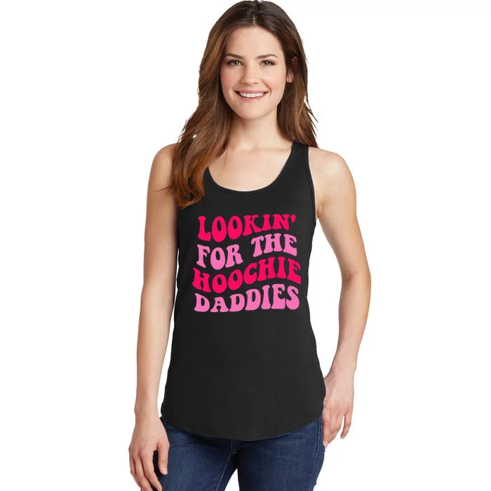 Lookin For The Hoochie Daddies Quote Ladies Essential Tank