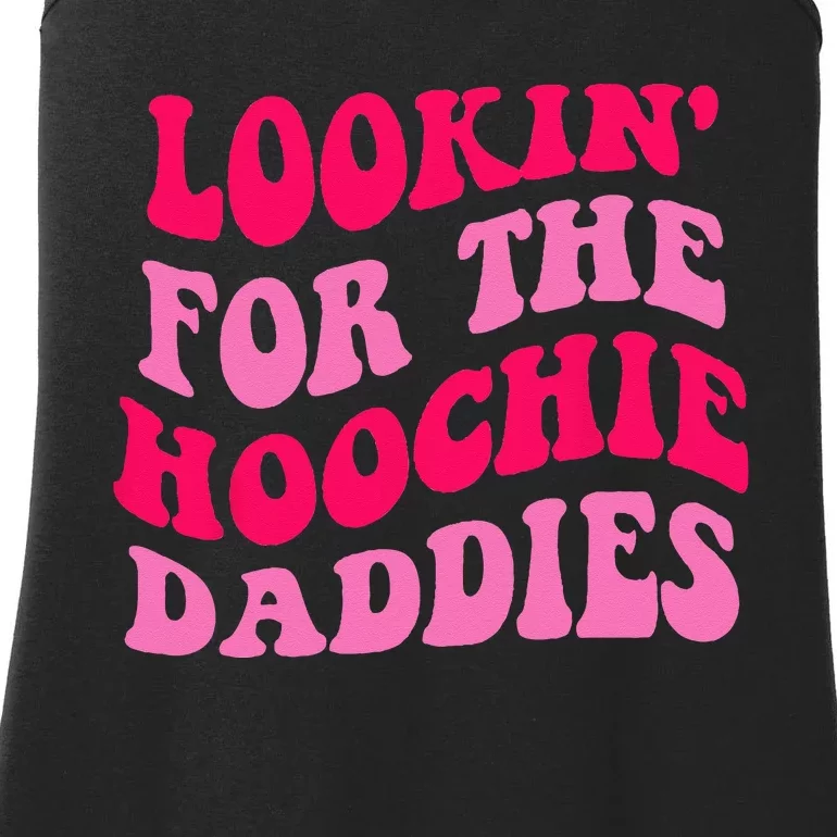 Lookin For The Hoochie Daddies Quote Ladies Essential Tank