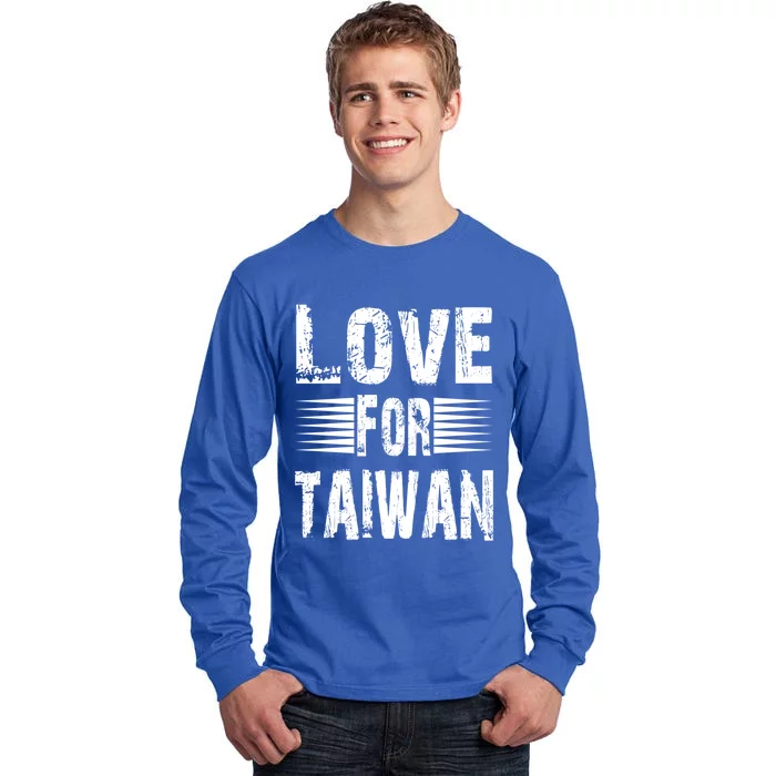 Love For Taiwan Support For Taiwan I Love Taiwan Gift Tall Long Sleeve T-Shirt