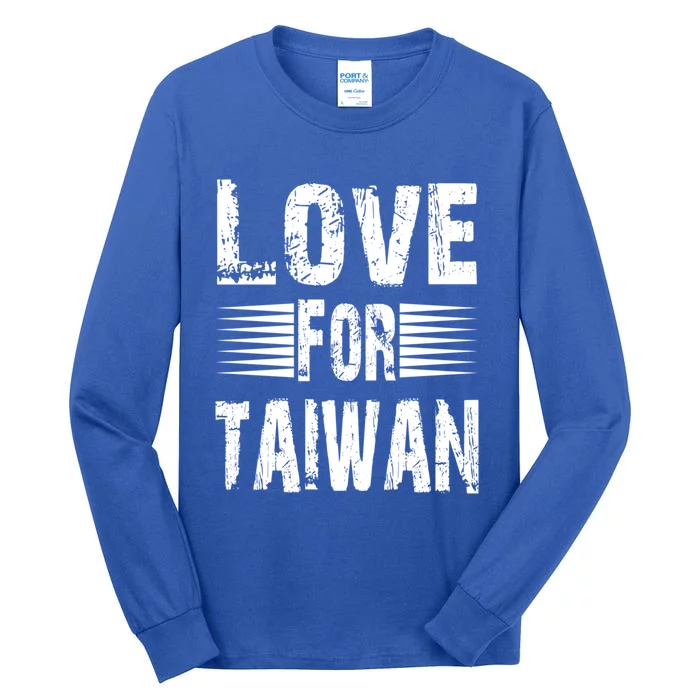 Love For Taiwan Support For Taiwan I Love Taiwan Gift Tall Long Sleeve T-Shirt