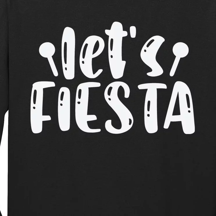 Let's Fiesta T Tall Long Sleeve T-Shirt