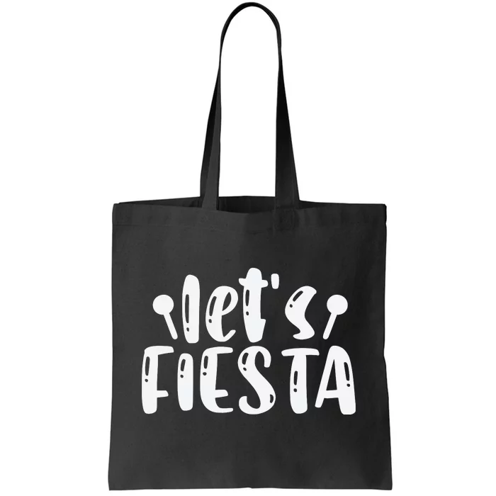 Let's Fiesta T Tote Bag