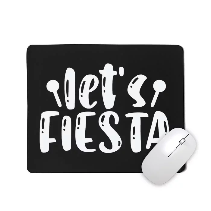 Let's Fiesta T Mousepad