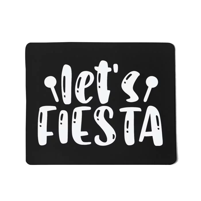 Let's Fiesta T Mousepad