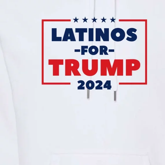 Latinos For Trump 2024 Premium Hoodie