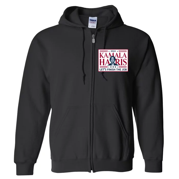 LetS Finish The Job Kamala Harris 2024 Full Zip Hoodie