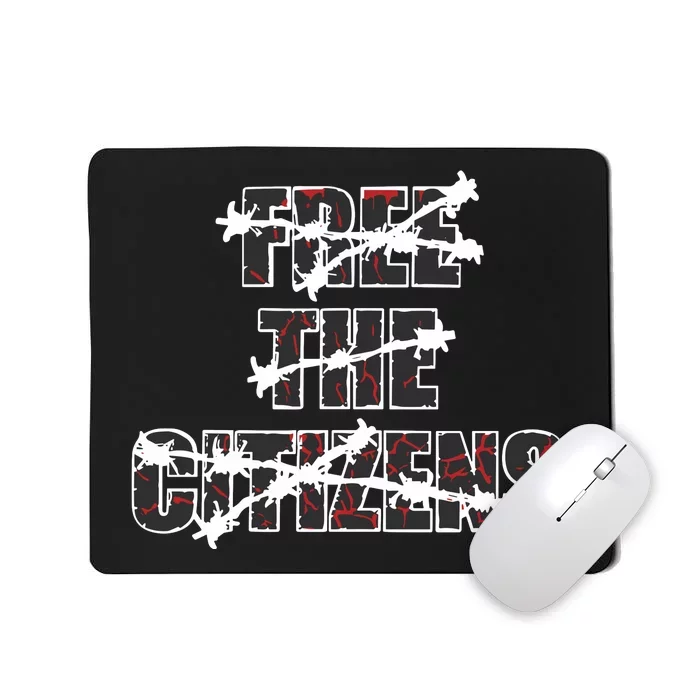 Limited Free The Citizens Mousepad