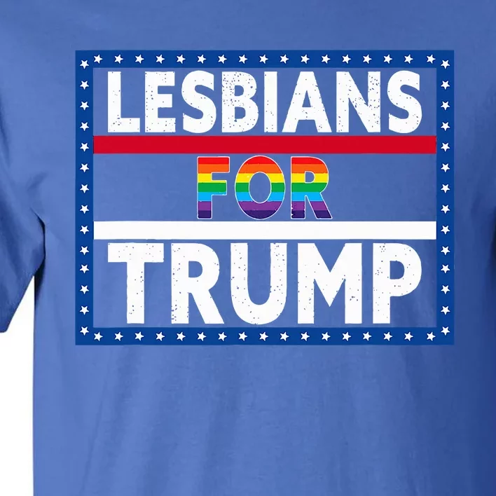 Lesbians For Trump 2024 President Election Vote Trump Tall T-Shirt