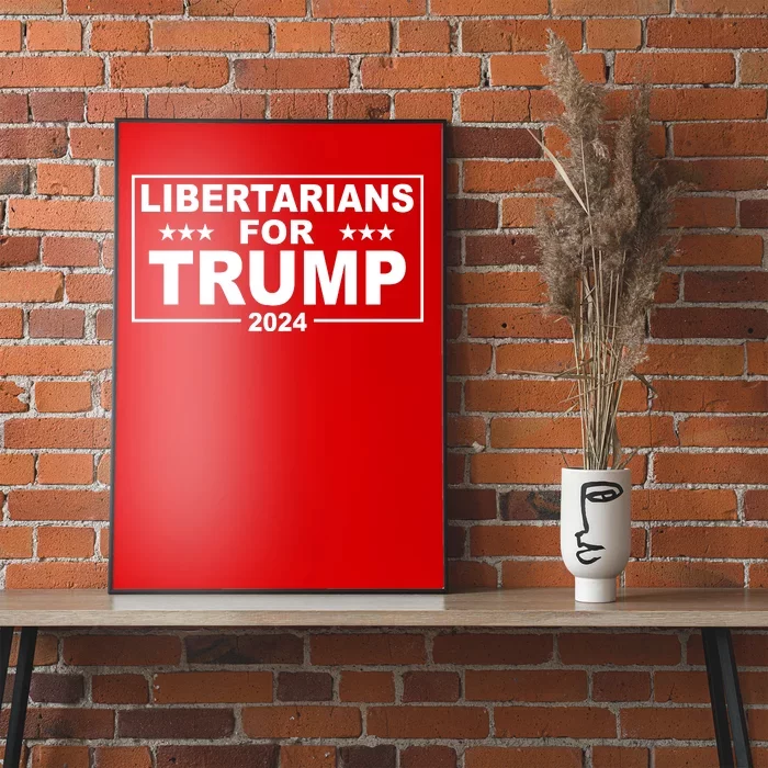 Libertarians For Trump 2024 Political Poster