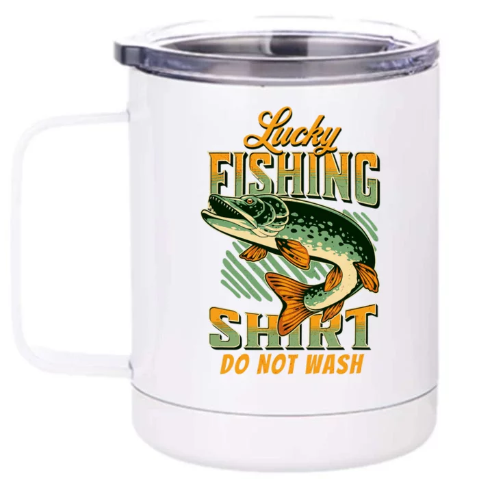 Lucky Fishing Tee Do Not Wash Vintage Fishing Lover Front & Back 12oz Stainless Steel Tumbler Cup