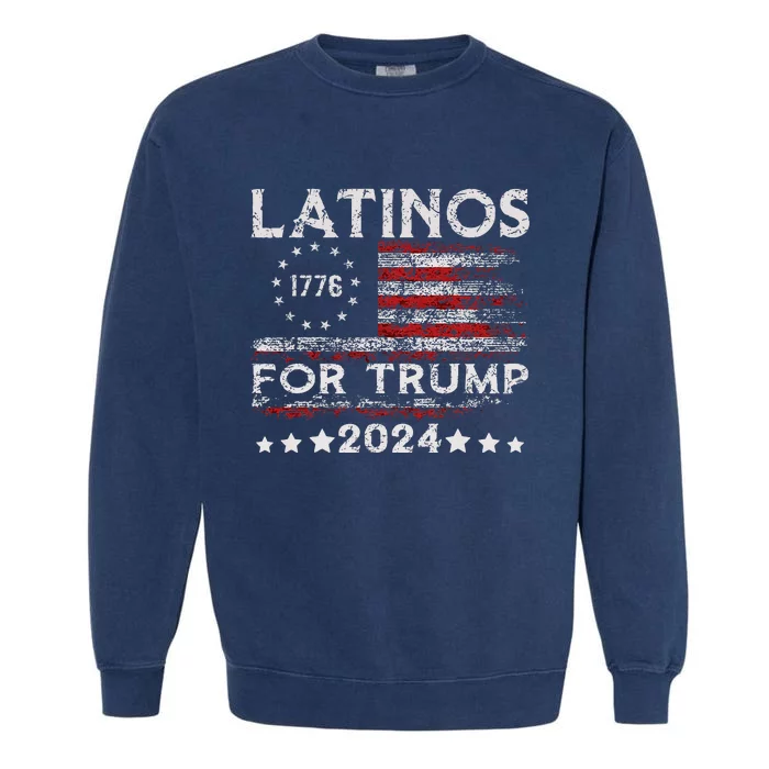 Latinos For Trump 2024 Funny Election Usa Flag Garment-Dyed Sweatshirt