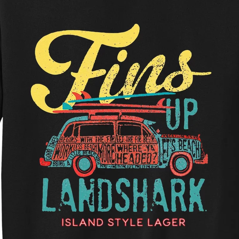 LANDSHARK FINS UP WOODY Tall Sweatshirt