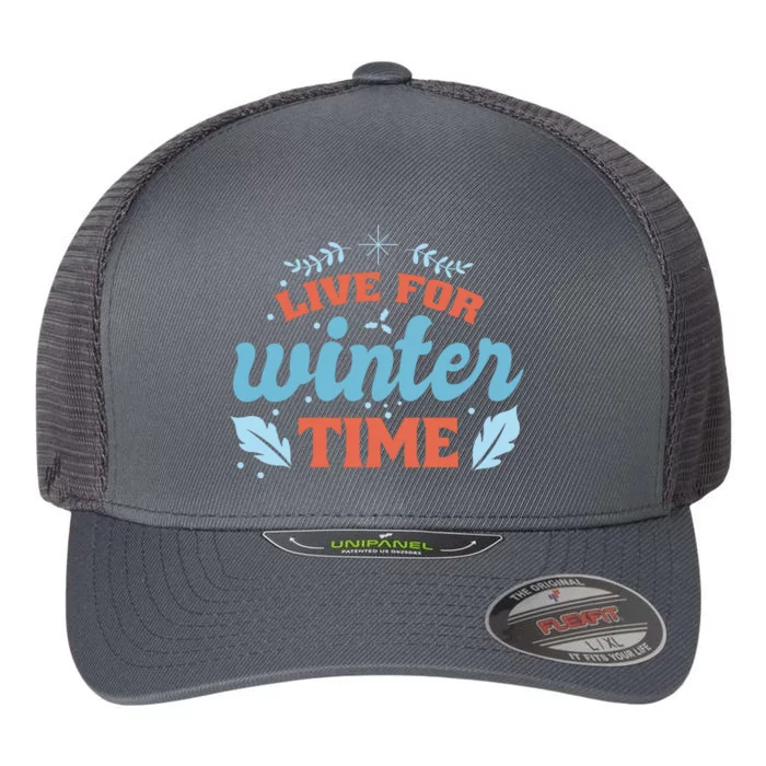 Live For Winter Time Flexfit Unipanel Trucker Cap