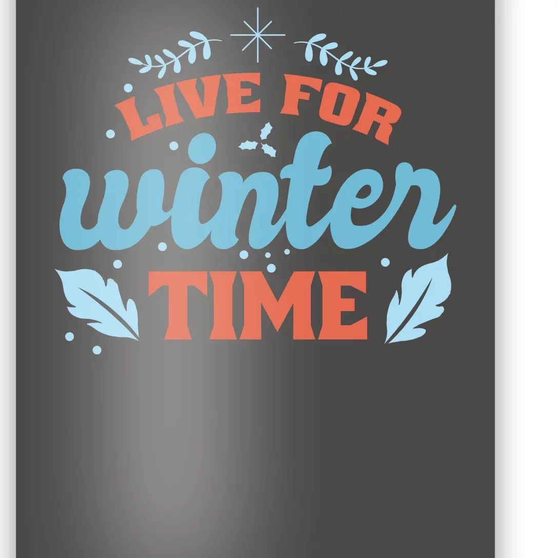 Live For Winter Time Poster