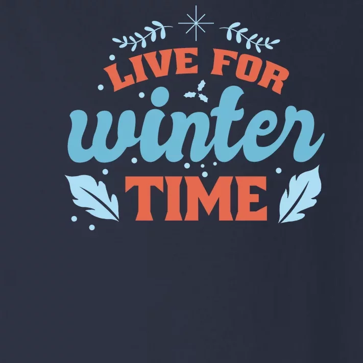 Live For Winter Time Toddler Long Sleeve Shirt