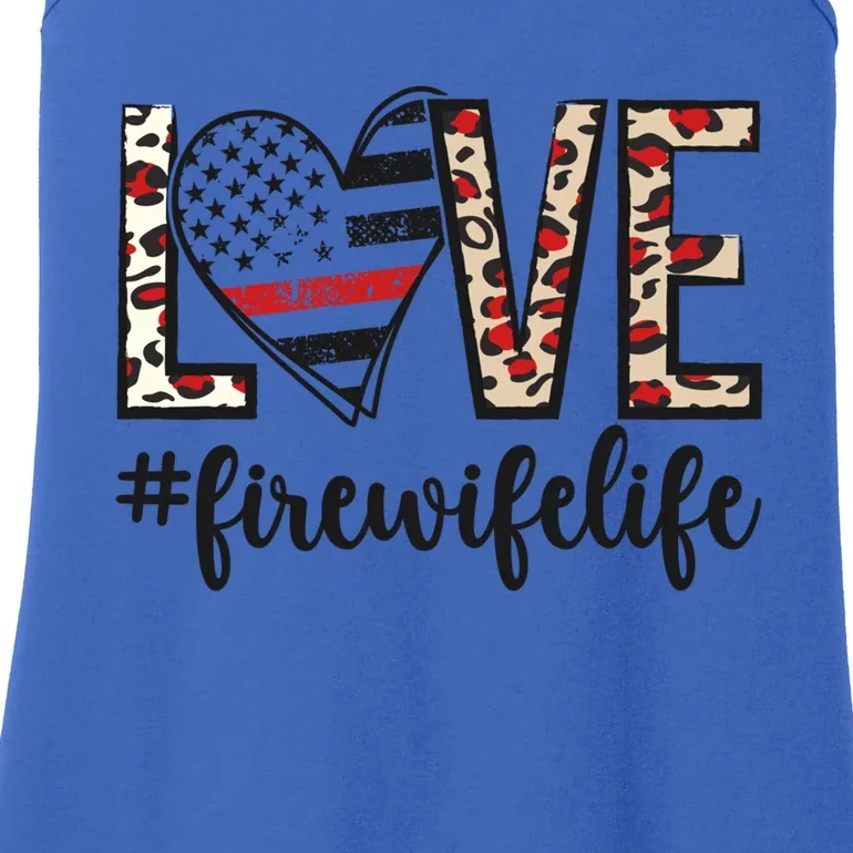 Love Fire Wife Life Firefighter Wife Of A Fire Gift Ladies Essential Tank