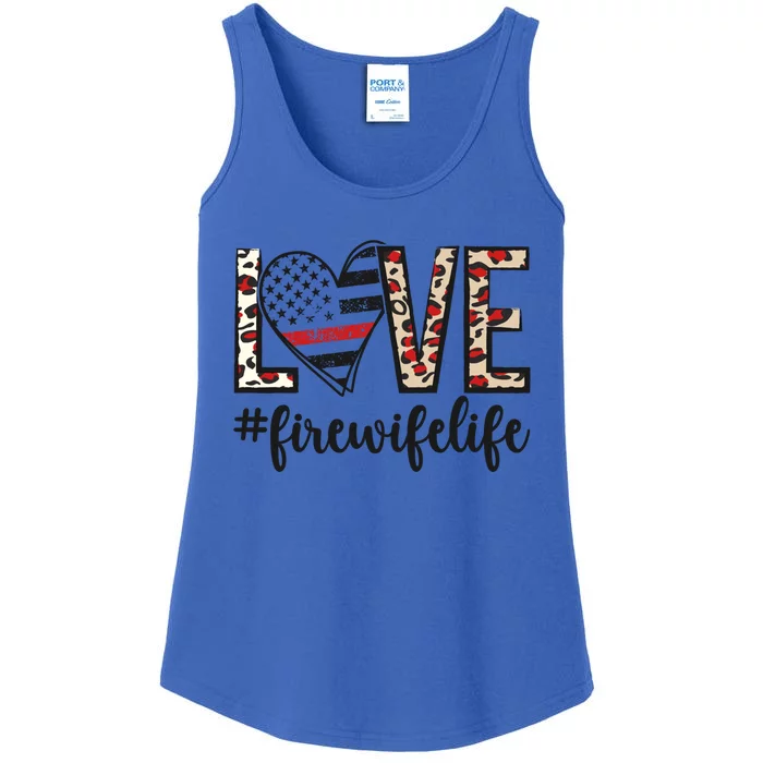 Love Fire Wife Life Firefighter Wife Of A Fire Gift Ladies Essential Tank