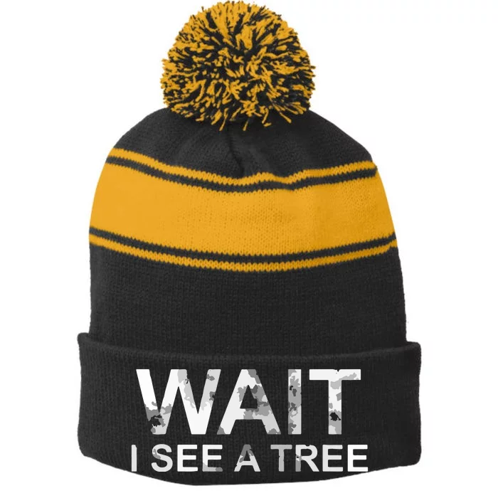 Lumberjack Forester Wait I See A Tree Stripe Pom Pom Beanie