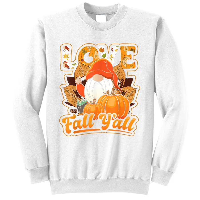 Love Fall Yall Gnome Pumpkin Autumn Season Thanksgiving Sweatshirt