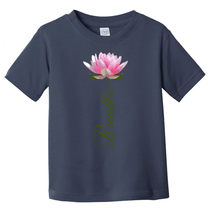 Lotus Flower Yoga Breathe Meditation Gift Peace Love Toddler T-Shirt