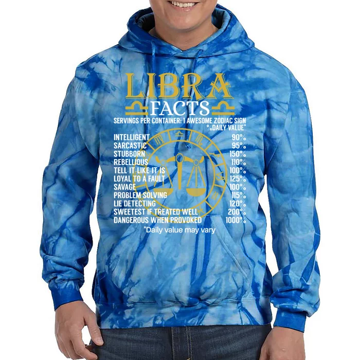 Libra Facts Zodiac Sign Funny Horoscope Funny Gift Tie Dye Hoodie