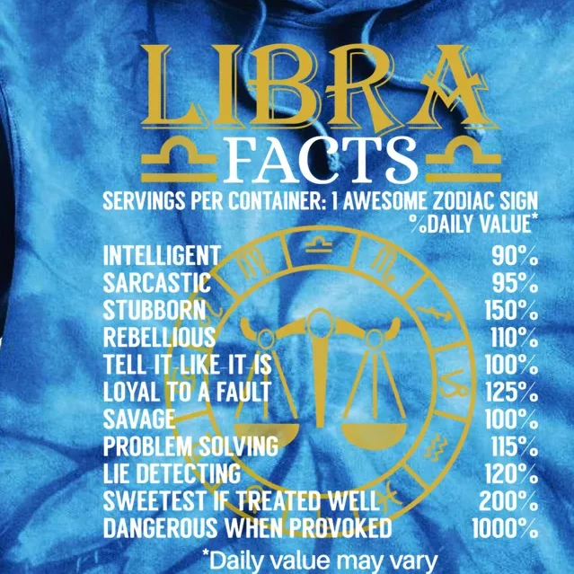 Libra Facts Zodiac Sign Funny Horoscope Funny Gift Tie Dye Hoodie