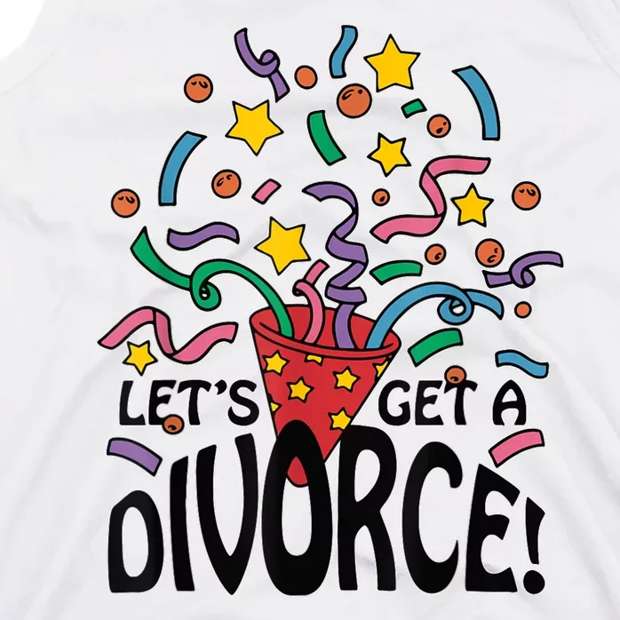 LetS Get A Divorce Tank Top